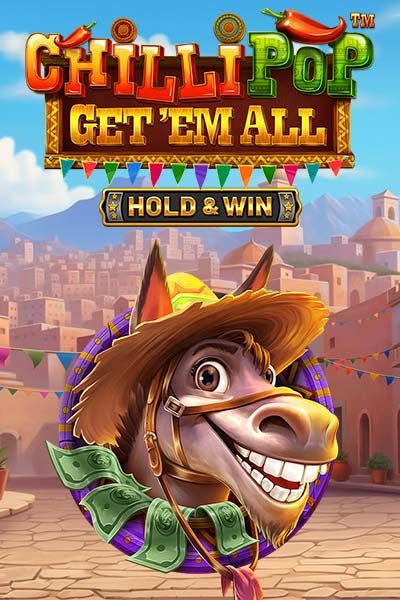 CHILLIPOP: GET EM ALL - HOLD & WIN